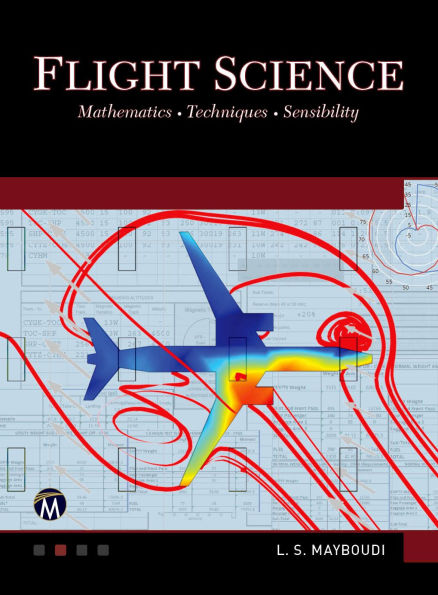 Flight Science: Mathematics . Techniques . Sensibility