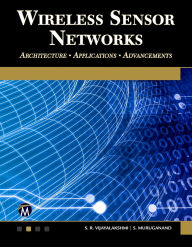 Title: Wireless Sensor Networks: Architecture - Applications - Advancements, Author: S. R. Vijayalakshmi