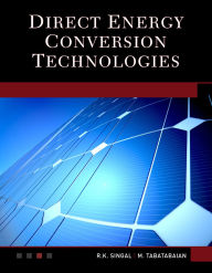 Title: Direct Energy Conversion Technologies, Author: R. K. Singal