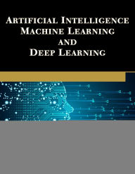 Title: Artificial Intelligence, Machine Learning, and Deep Learning, Author: Oswald Campesato