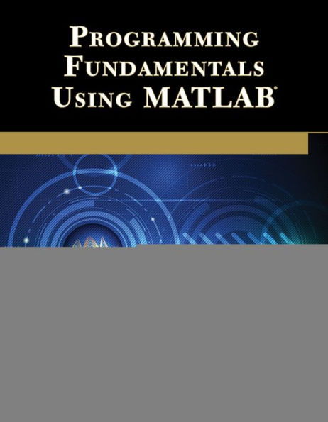Programming Fundamentals Using MATLAB