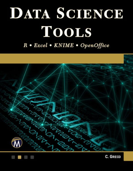 Data Science Tools: R . Excel KNIME OpenOffice