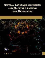 Title: Natural Language Processing and Machine Learning for Developers, Author: Oswald Campesato