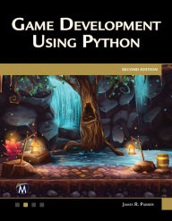 Title: Game Development Using Python, Author: James R. Parker PhD