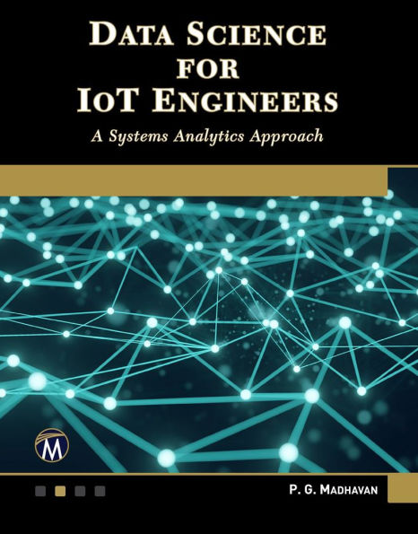 Data Science for IoT Engineers: A Systems Analytics Approach