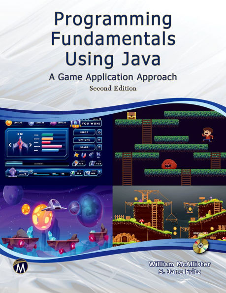 Programming Fundamentals Using JAVA: A Game Application Approach