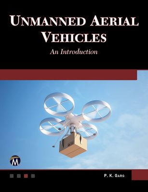 Unmanned Aerial Vehicles: An Introduction