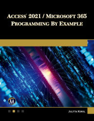 Title: Access 2021 / Microsoft 365 Programming by Example, Author: Julitta Korol