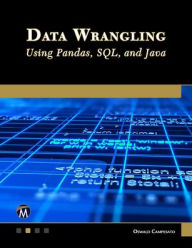 Title: Data Wrangling Using Pandas, SQL, and Java, Author: Oswald Campesato