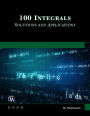 100 Integrals: Solutions and Engineering Applications