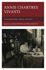 Title: Annie Chartres Vivanti: Transnational Politics, Identity, and Culture, Author: Sharon Wood