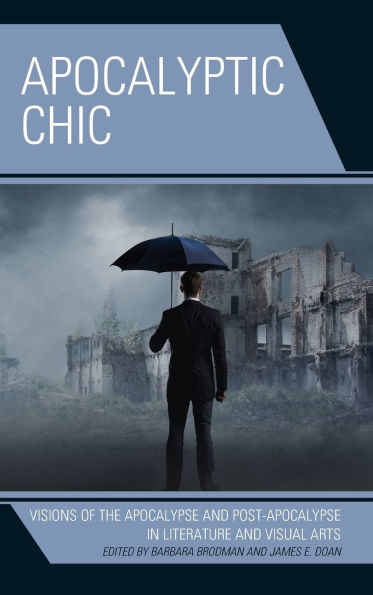 Apocalyptic Chic: Visions of the Apocalypse and Post-Apocalypse Literature Visual Arts