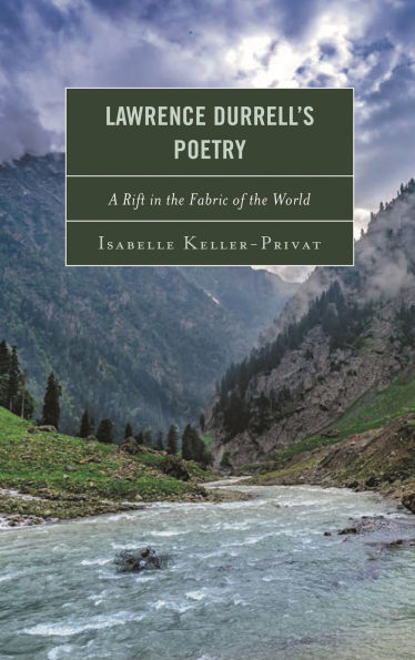 Lawrence Durrell's Poetry: A Rift the Fabric of World
