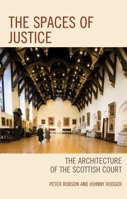 the Spaces of Justice: Architecture Scottish Court