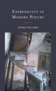 Title: Expressivity in Modern Poetry, Author: Donald Wellman