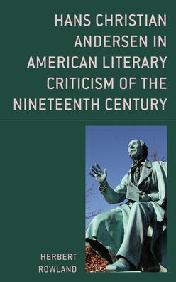 Hans Christian Andersen American Literary Criticism of the Nineteenth Century