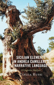 Title: Sicilian Elements in Andrea Camilleri's Narrative Language: A Linguistic Analysis, Author: Cinzia Russi