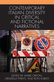 Title: Contemporary Italian Diversity in Critical and Fictional Narratives, Author: Marie Orton