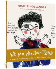 Title: We Ate Wonder Bread, Author: Nicole Hollander