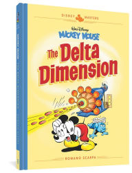 Title: Walt Disney's Mickey Mouse: The Delta Dimension: Disney Masters Vol. 1, Author: Romano Scarpa