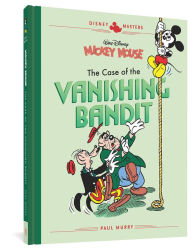 Title: Walt Disney's Mickey Mouse: The Case Of The Vanishing Bandit: Disney Masters Vol. 3, Author: Paul Murry