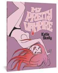 Title: My Pretty Vampire, Author: Katie Skelly