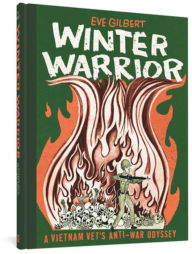 Title: Winter Warrior: A Vietnam Vet's Anti-War Odyssey, Author: Eve Gilbert