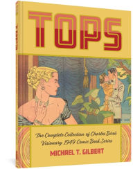 Ebook downloads free pdf Tops: The Complete Collection of Charles Biro's Visionary 1949 Comic Book Series 9781683964643