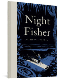 Title: Night Fisher, Author: R. Kikuo Johnson