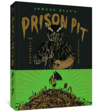 Title: Prison Pit: The Complete Collection, Author: Johnny Ryan