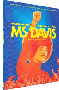 Download a book online Ms Davis: A Graphic Biography by Sybille Titeux de la Croix, Amazing Ameziane, Jenna Allen, Sybille Titeux de la Croix, Amazing Ameziane, Jenna Allen ePub RTF 9781683965695 in English