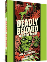 Free download books text Deadly Beloved And Other Stories by Johnny Craig, Al Feldstein, Max Allan Collins, Johnny Craig, Al Feldstein, Max Allan Collins