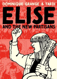 Title: Elise and the New Resistance, Author: Tardi