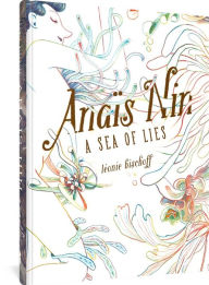 Title: Anaïs Nin: A Sea of Lies, Author: Léonie Bischoff