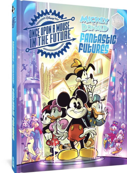 Walt Disney's Mickey and Donald Fantastic Futures: Classic Tales with a 22nd Century Twist