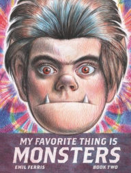 Title: My Favorite Thing Is Monsters Book Two, Author: Emil Ferris