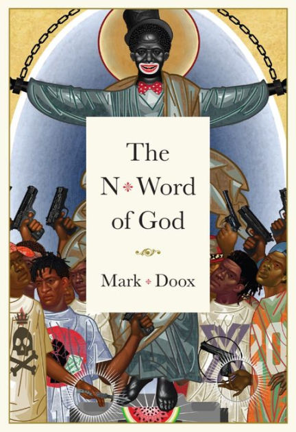 The N-Word of God by Mark Doox, Hardcover | Barnes & Noble®
