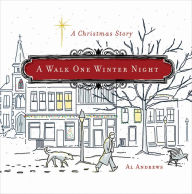 Title: A Walk One Winter Night: A Christmas Story, Author: Andrews