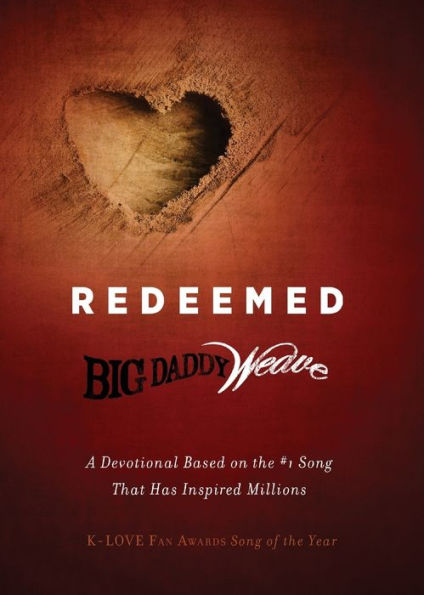 Redeemed: A Devotional Based on the #1 Classic Song That Has Inspired Millions