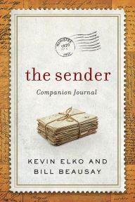 Title: The Sender Companion Journal: Be a Blessing and Other Lessons from The Sender, Author: Kevin Elko