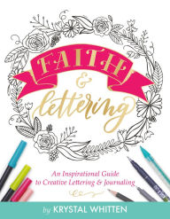 Title: Faith & Lettering: An Inspirational Guide to Creative Lettering & Journaling, Author: Krystal Whitten