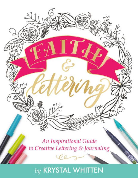 Faith & Lettering: An Inspirational Guide to Creative Lettering & Journaling