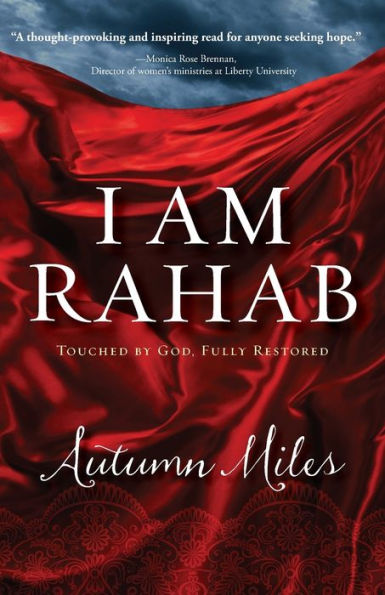 I Am Rahab: Touched By God, Fully Restored