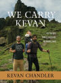 We Carry Kevan: Six Friends. Three Countries. No Wheelchair.