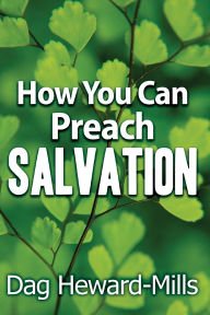 Title: How You Can Preach Salvation, Author: Dag Heward-Mills