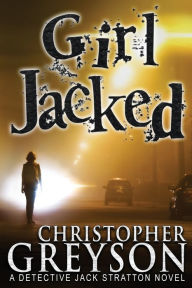 Title: Girl Jacked, Author: Christopher Greyson