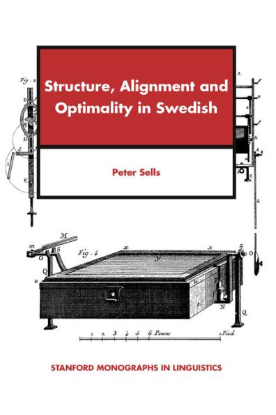 Structure, Alignment and Optimality in Swedish