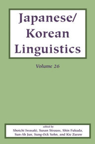 Title: Japanese/Korean Linguistics, Volume 26, Author: Shoichi Iwasaki