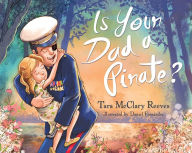 Title: Is Your Dad a Pirate?, Author: Tara McClary Reeves