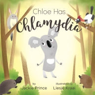 Title: Chloe has Chlamydia, Author: Jackie Prince